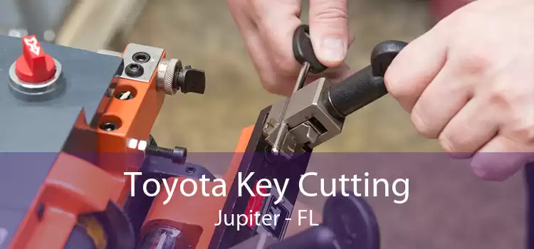 Toyota Key Cutting Jupiter - FL