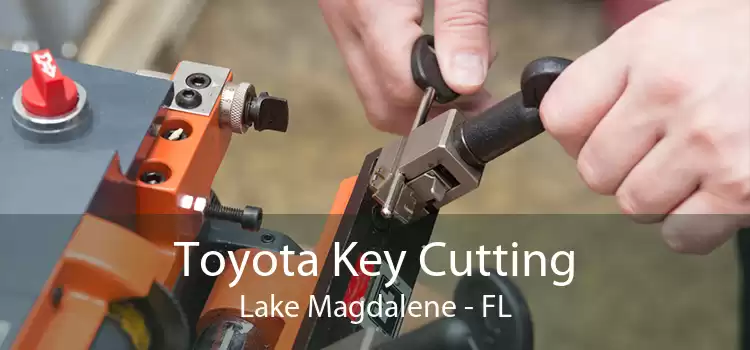 Toyota Key Cutting Lake Magdalene - FL