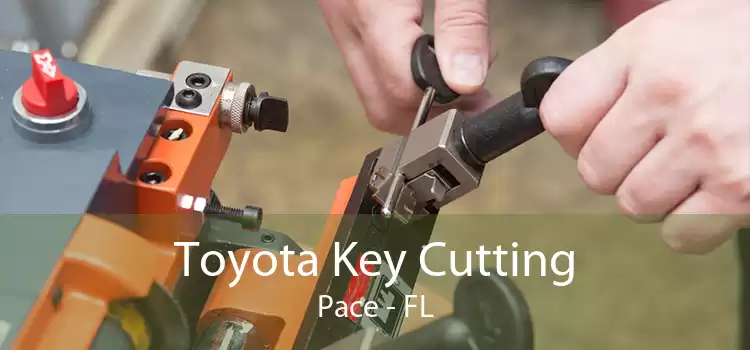 Toyota Key Cutting Pace - FL