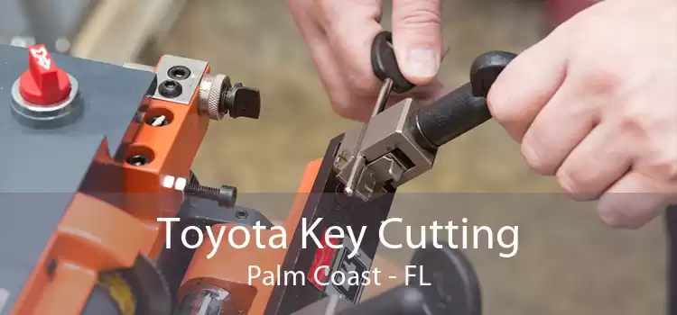 Toyota Key Cutting Palm Coast - FL