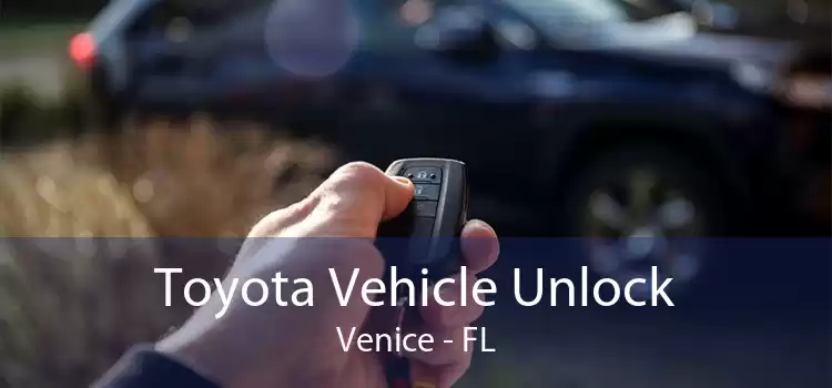 Toyota Vehicle Unlock Venice - FL