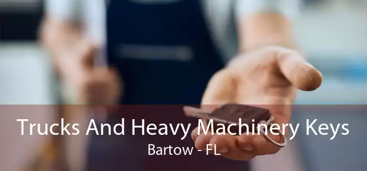 Trucks And Heavy Machinery Keys Bartow - FL