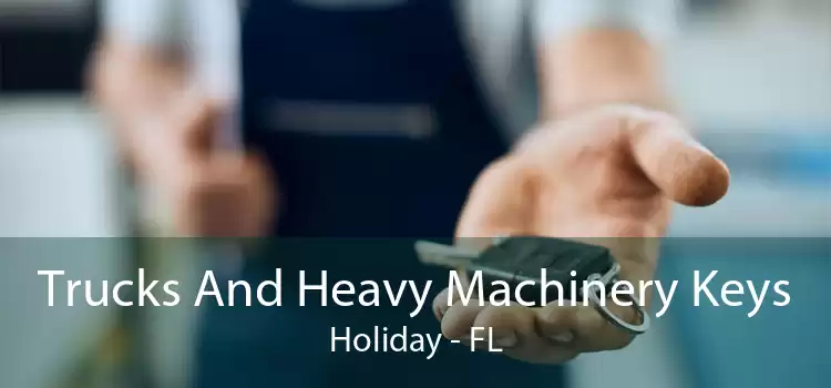 Trucks And Heavy Machinery Keys Holiday - FL