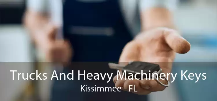 Trucks And Heavy Machinery Keys Kissimmee - FL
