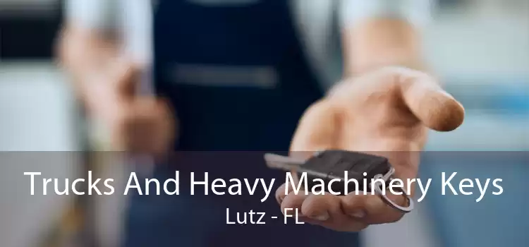 Trucks And Heavy Machinery Keys Lutz - FL