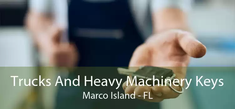 Trucks And Heavy Machinery Keys Marco Island - FL