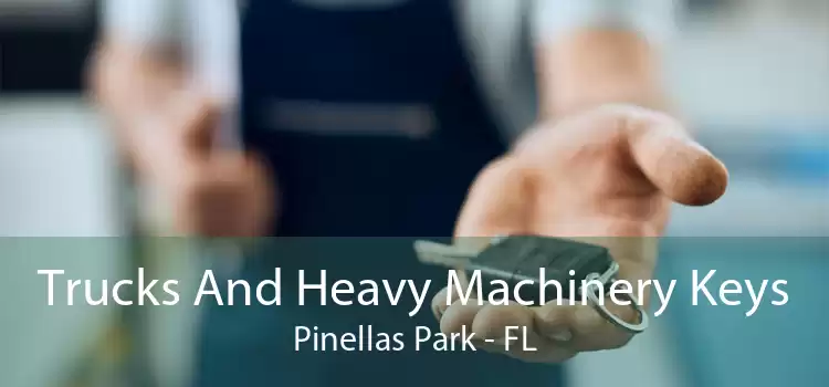 Trucks And Heavy Machinery Keys Pinellas Park - FL