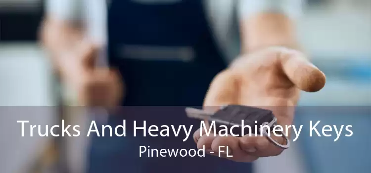 Trucks And Heavy Machinery Keys Pinewood - FL