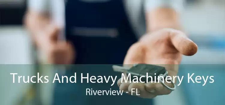 Trucks And Heavy Machinery Keys Riverview - FL