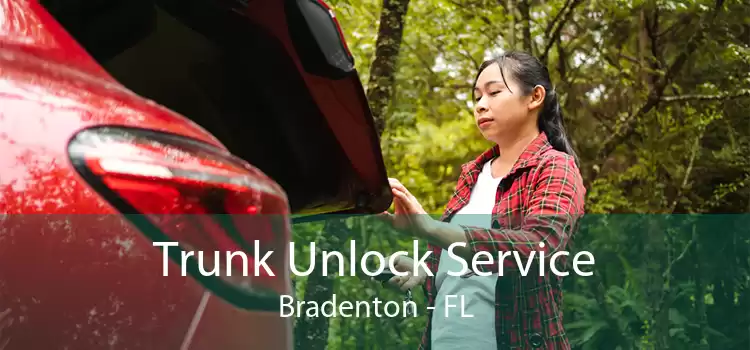 Trunk Unlock Service Bradenton - FL