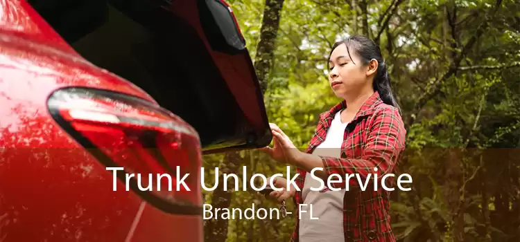 Trunk Unlock Service Brandon - FL