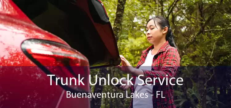 Trunk Unlock Service Buenaventura Lakes - FL