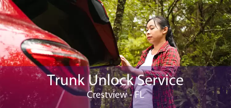 Trunk Unlock Service Crestview - FL