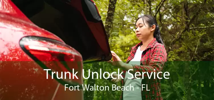 Trunk Unlock Service Fort Walton Beach - FL