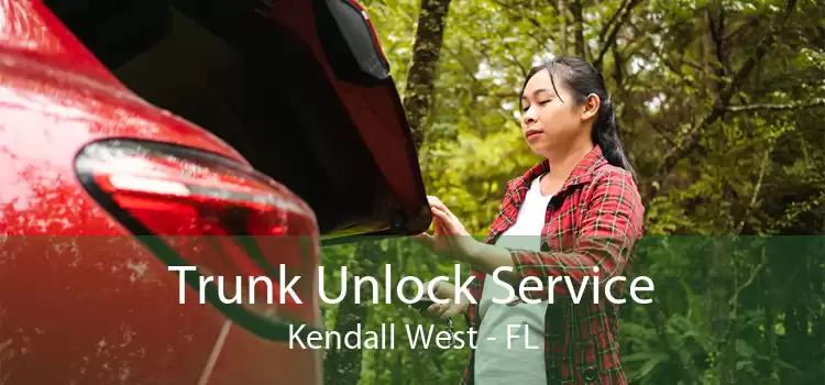 Trunk Unlock Service Kendall West - FL