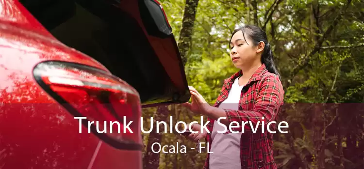 Trunk Unlock Service Ocala - FL