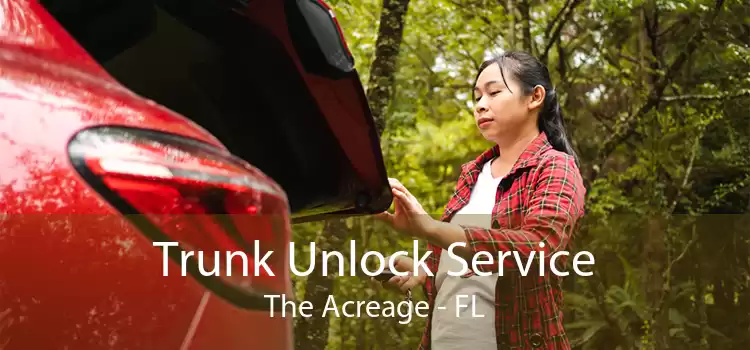 Trunk Unlock Service The Acreage - FL