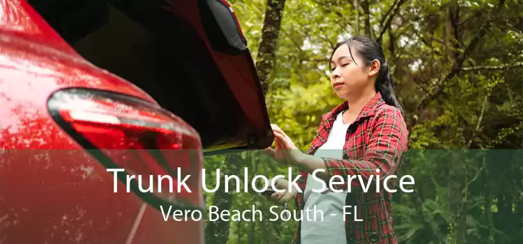 Trunk Unlock Service Vero Beach South - FL