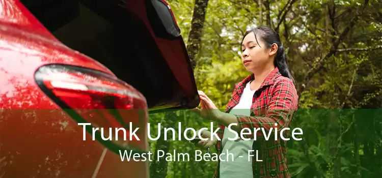 Trunk Unlock Service West Palm Beach - FL