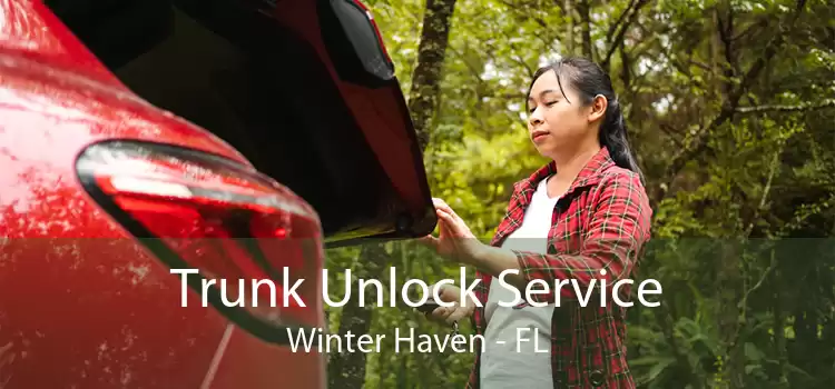Trunk Unlock Service Winter Haven - FL