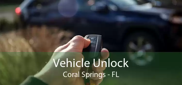 Vehicle Unlock Coral Springs - FL