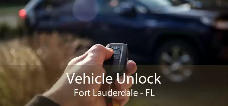 Vehicle Unlock Fort Lauderdale - FL