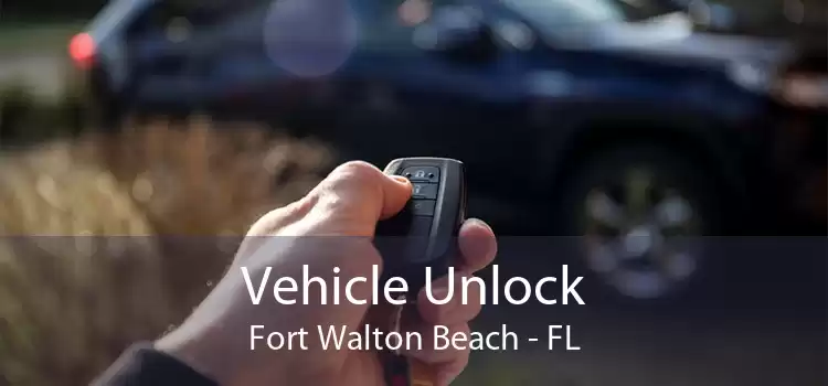 Vehicle Unlock Fort Walton Beach - FL