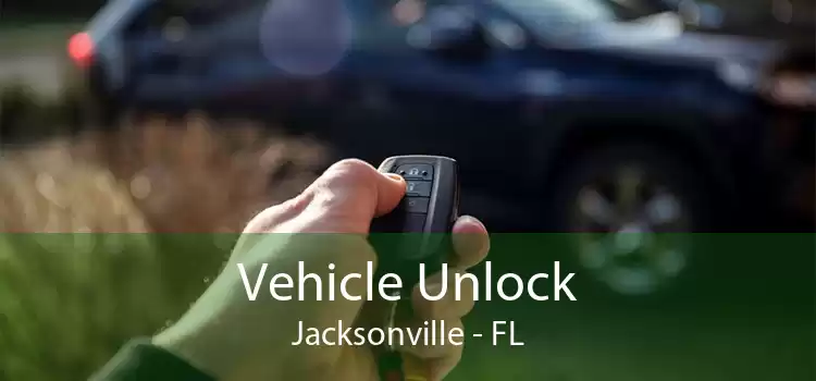 Vehicle Unlock Jacksonville - FL
