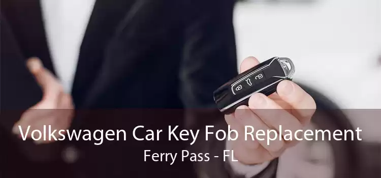 Volkswagen Car Key Fob Replacement Ferry Pass - FL