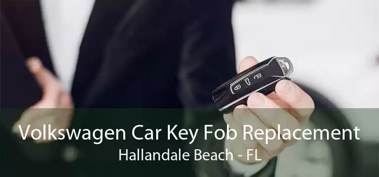 Volkswagen Car Key Fob Replacement Hallandale Beach - FL