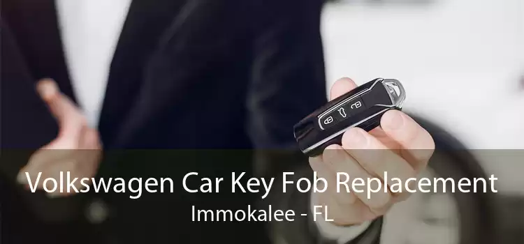 Volkswagen Car Key Fob Replacement Immokalee - FL