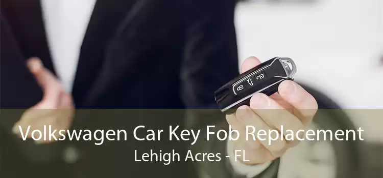Volkswagen Car Key Fob Replacement Lehigh Acres - FL