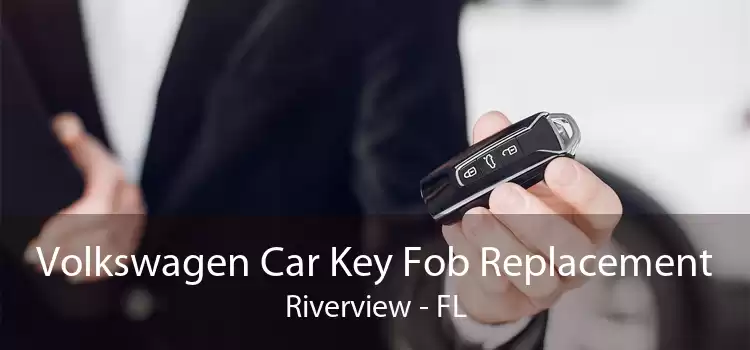 Volkswagen Car Key Fob Replacement Riverview - FL
