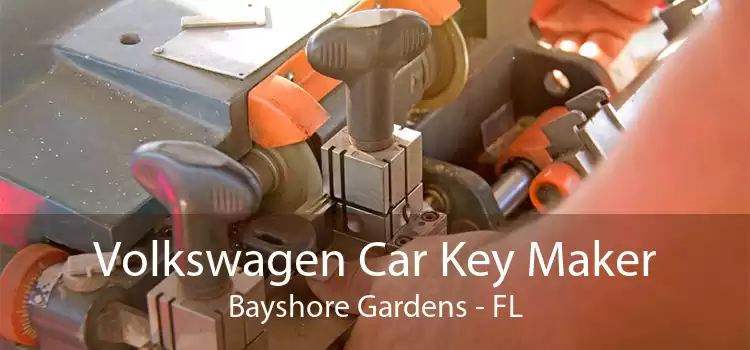 Volkswagen Car Key Maker Bayshore Gardens - FL