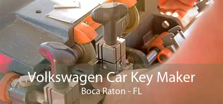 Volkswagen Car Key Maker Boca Raton - FL