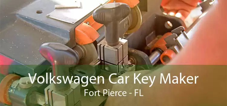 Volkswagen Car Key Maker Fort Pierce - FL