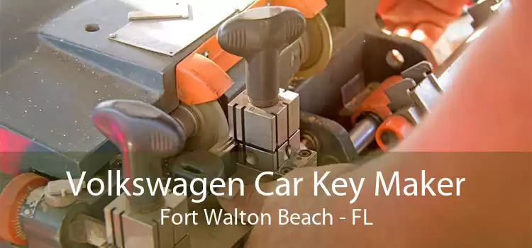 Volkswagen Car Key Maker Fort Walton Beach - FL