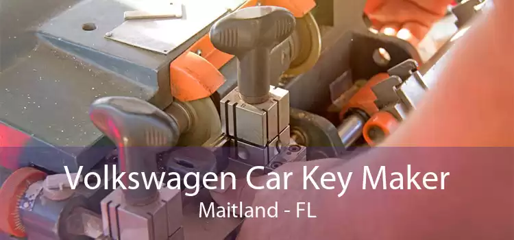 Volkswagen Car Key Maker Maitland - FL
