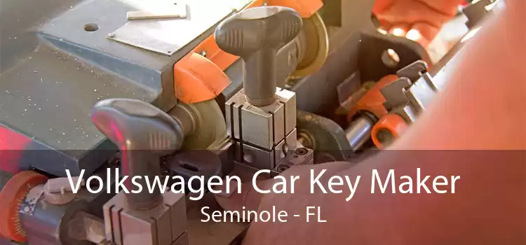 Volkswagen Car Key Maker Seminole - FL