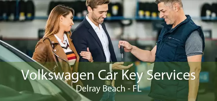 Volkswagen Car Key Services Delray Beach - FL