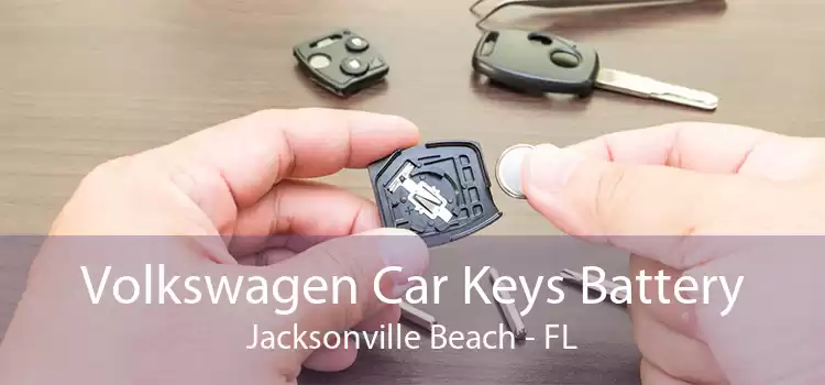 Volkswagen Car Keys Battery Jacksonville Beach - FL
