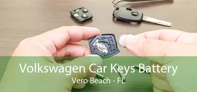Volkswagen Car Keys Battery Vero Beach - FL
