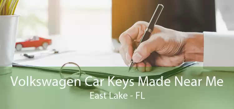 Volkswagen Car Keys Made Near Me East Lake - FL