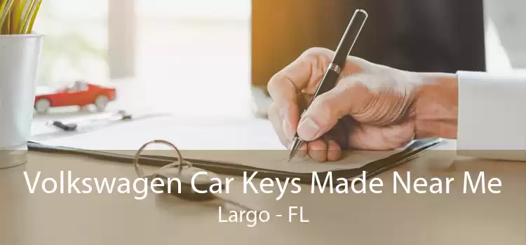 Volkswagen Car Keys Made Near Me Largo - FL