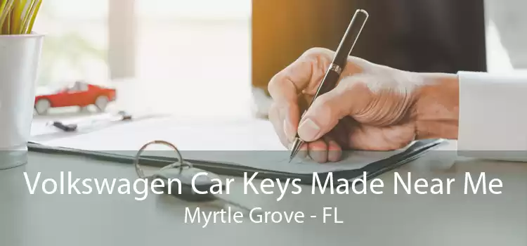 Volkswagen Car Keys Made Near Me Myrtle Grove - FL
