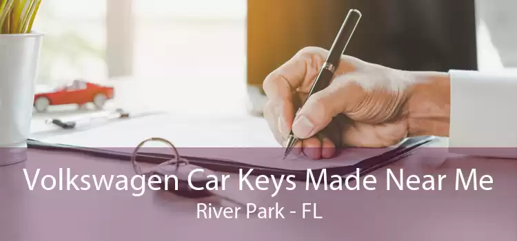 Volkswagen Car Keys Made Near Me River Park - FL