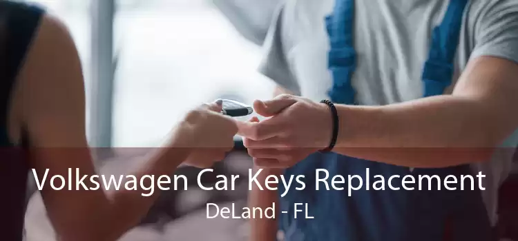 Volkswagen Car Keys Replacement DeLand - FL