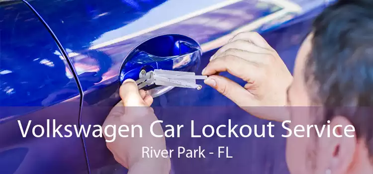 Volkswagen Car Lockout Service River Park - FL