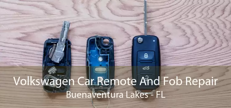 Volkswagen Car Remote And Fob Repair Buenaventura Lakes - FL