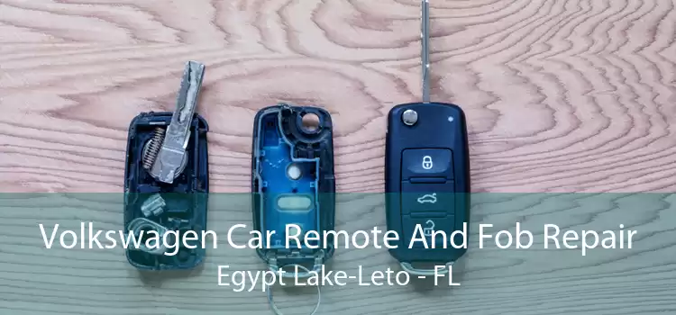 Volkswagen Car Remote And Fob Repair Egypt Lake-Leto - FL